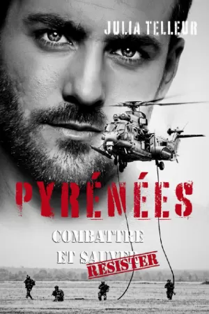 Julia Telleur – Pyrénées, Tome 2 : Combattre et résister